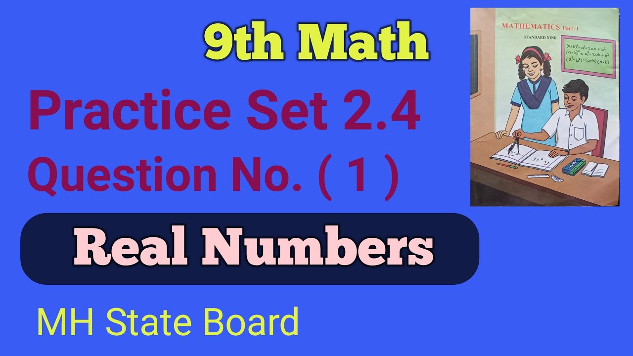 9th Math Practice Set 2.4 Question No. ( 1 )| Real Numbers Practice Set 2.4 | SSC Class 9 Math