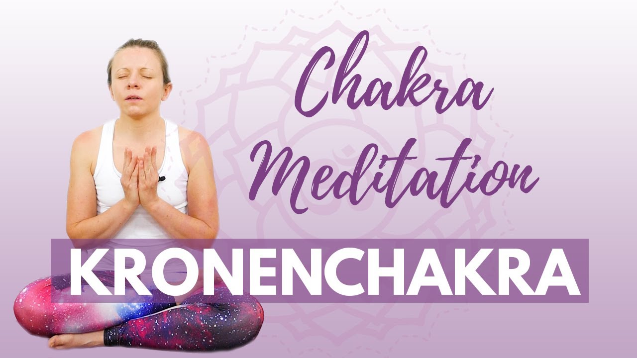 Meditation Kronenchakra | Sahasrara Chakra öffnen & aktivieren | Spiritualität & Immunsystem