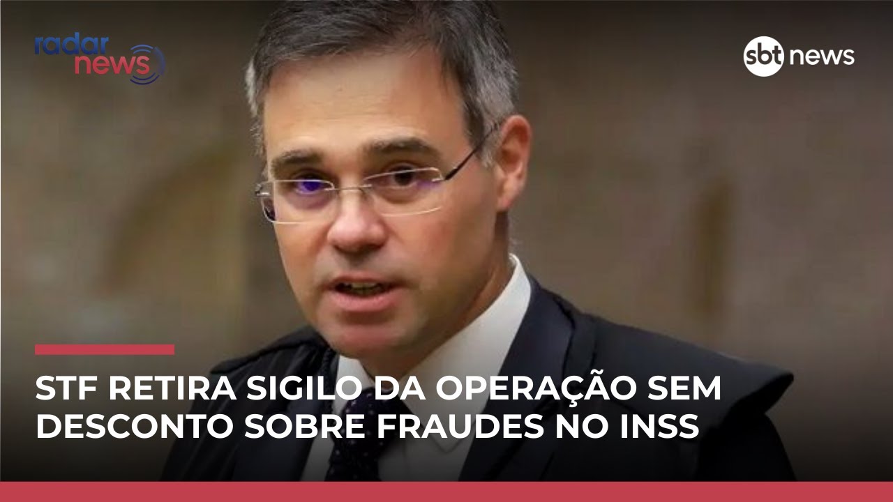 STF retira sigilo da Opera&ccedil;&atilde;o Sem Desconto sobre fraudes no INSS | #RadarNews
