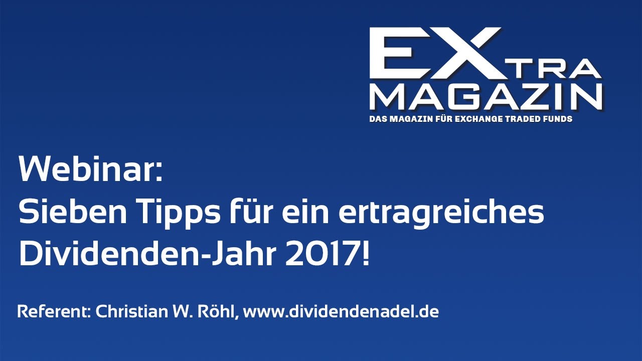 DividendenAdel-Webinar: Sieben Tipps f&uuml;r ein ertragreiches Dividenden-Jahr 2017
