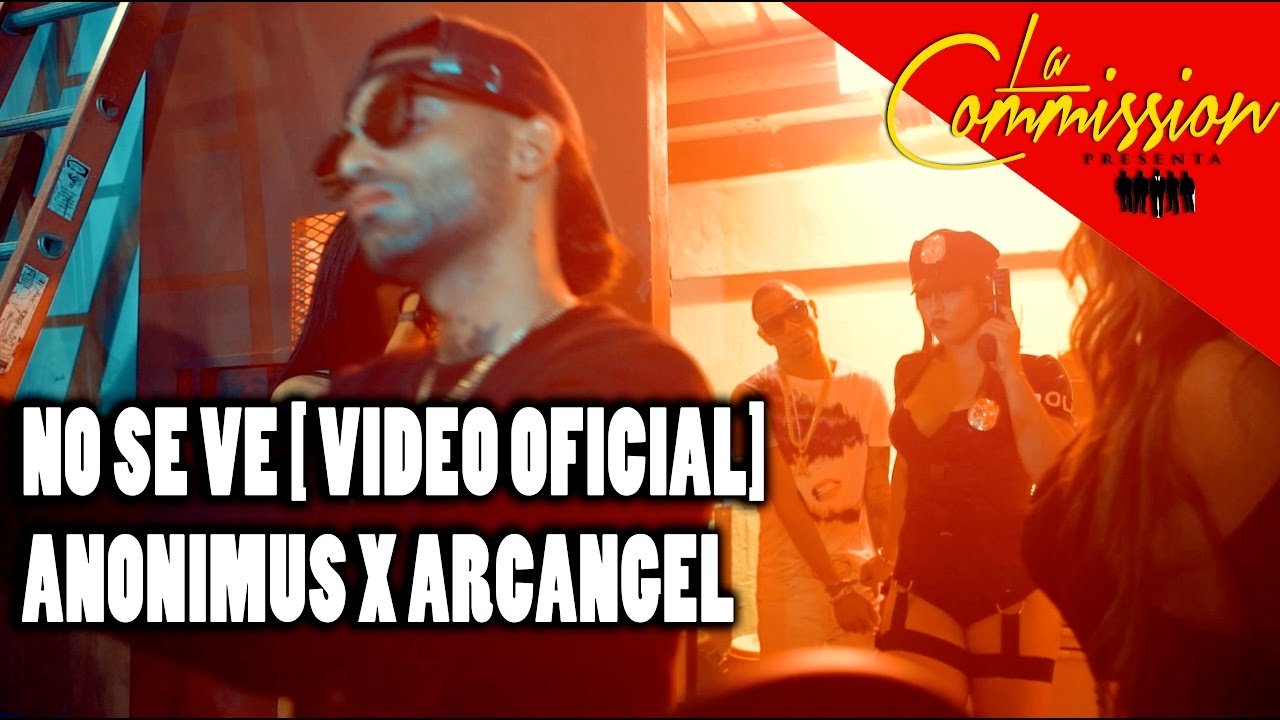 Anonimus Feat Arc&aacute;ngel - No Se Ve | Video Oficial