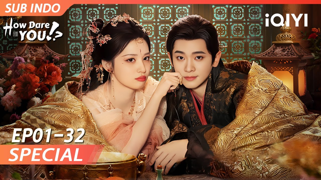 【Special】How Dare You!? EP01-32 | Wang Churan 💘 Cheng Lei | iQIYI Indonesia
