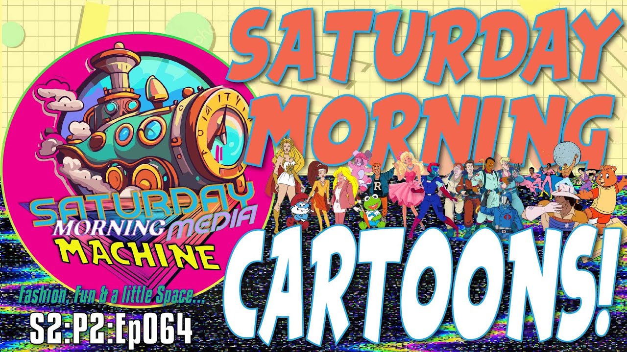 🥣 📺 💫 SATURDAY MORNING CARTOONS - S2:P2:Ep064- Fashion, Fun & a little Space&hellip;