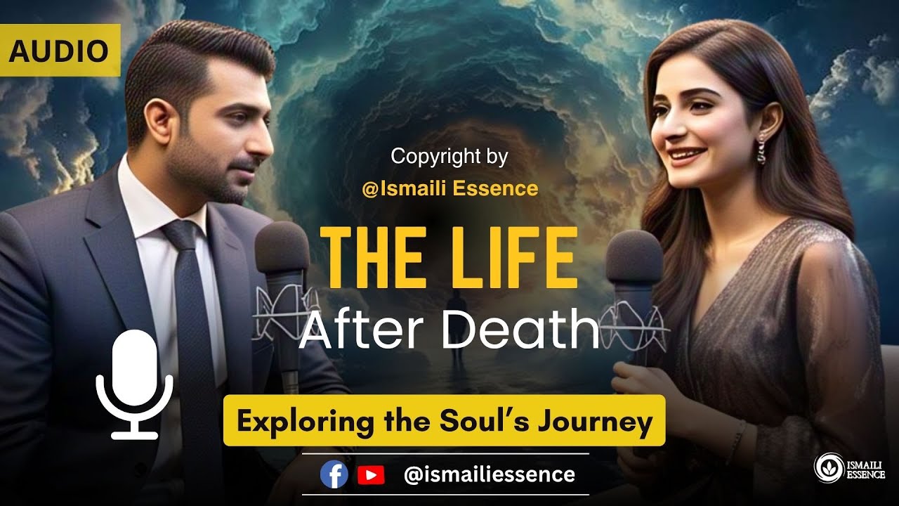 Ismaili Concept | Afterlife in Ismaili Philosophy: Soul's Journey & Qur'anic Resurrection