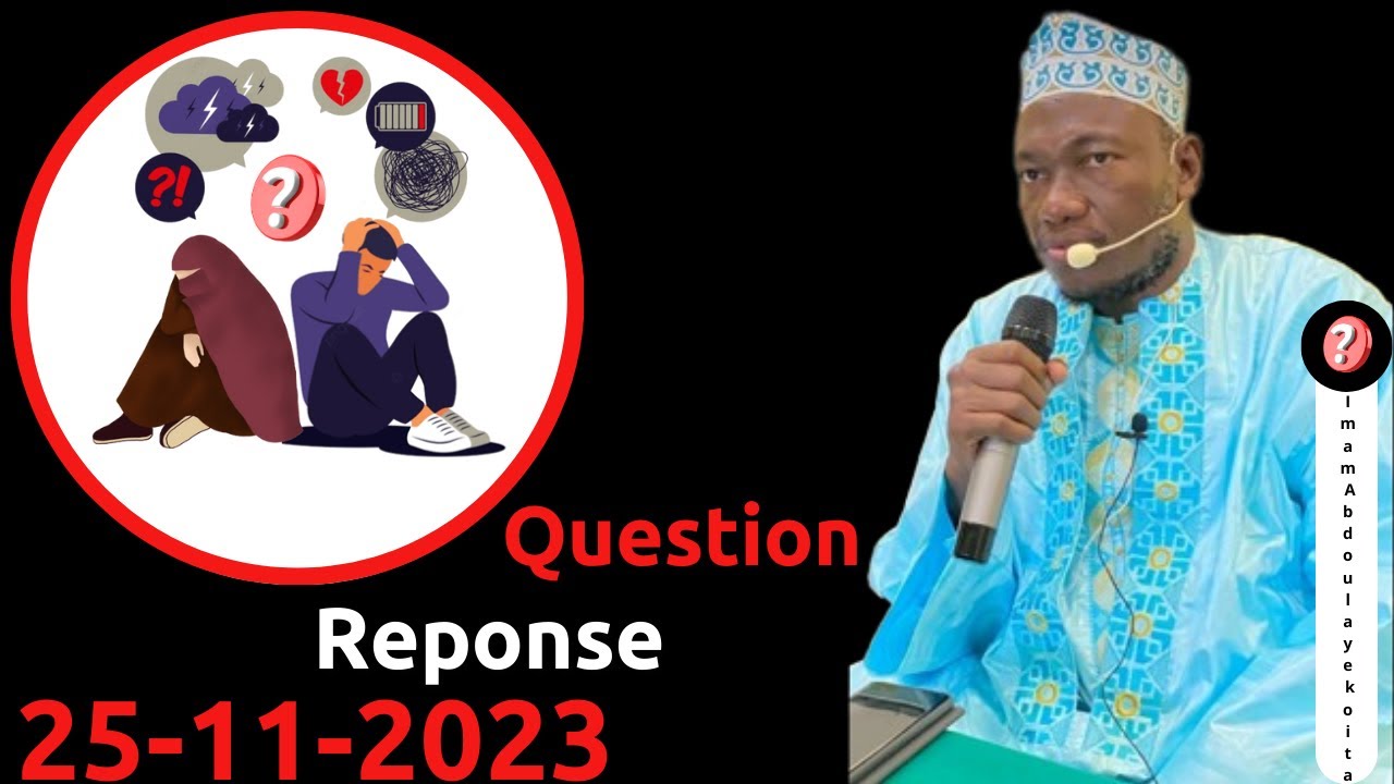 QUESTION REPONSE ABDOULAYE KOITA 25/11/2023 | IMAM ABDOULAYE KOITA | QUESTION REPONSE IMAM KOITA