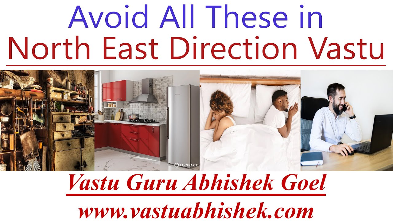 Vastu Tips for North East Direction as per Vastu Shastra by Vastu Guru Abhishek Goel