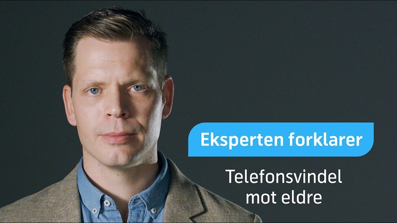 Eksperten forklarer: Telefonsvindel mot eldre