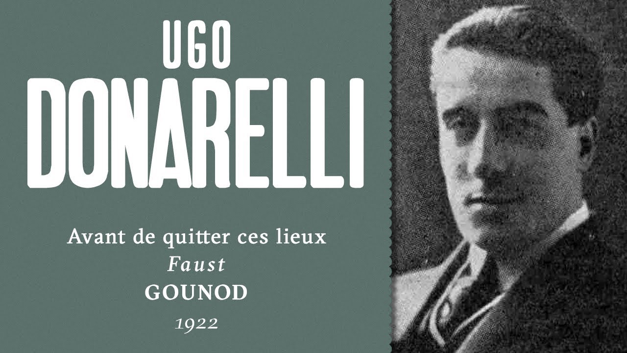 Ugo Donarelli - Avant de quitter ces lieux [Faust] - 1922