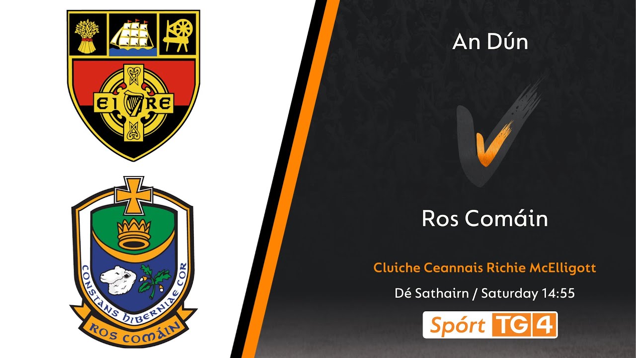 GAA BEO | An Dún v Ros Comáin   | Cluiche Ceannais Richie McElligott