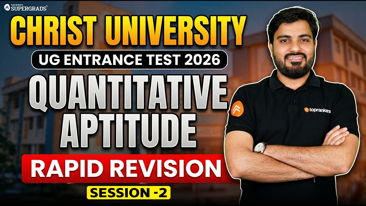 Quantitative Aptitude - Last Minute Rapid Revision-2 | Christ University UG Entrance Test 2026