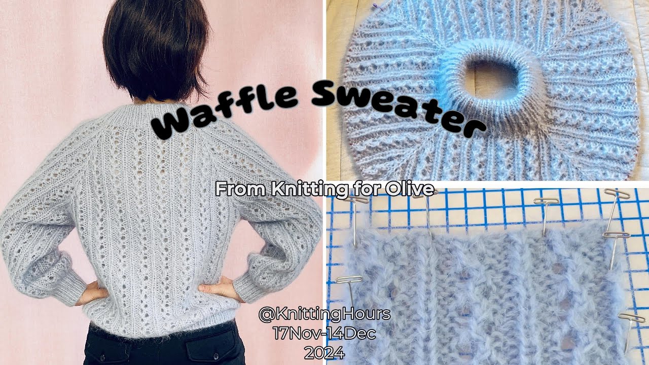 ❄️ Knit the Waffle Sweater with me | Knitting for Olive Pattern Review