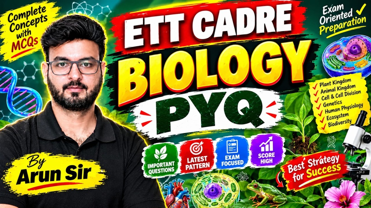 ETT Cadre 2026 | Biology Important Questions & PYQs | Biology By Arun Sir