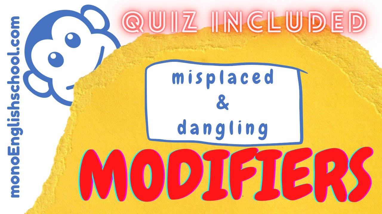 Misplaced and Dangling Modifiers | mono English school
