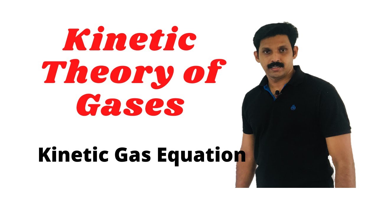 Kinetic Theory of Gases/Kinetic Gas Equation/AJT Chemistry