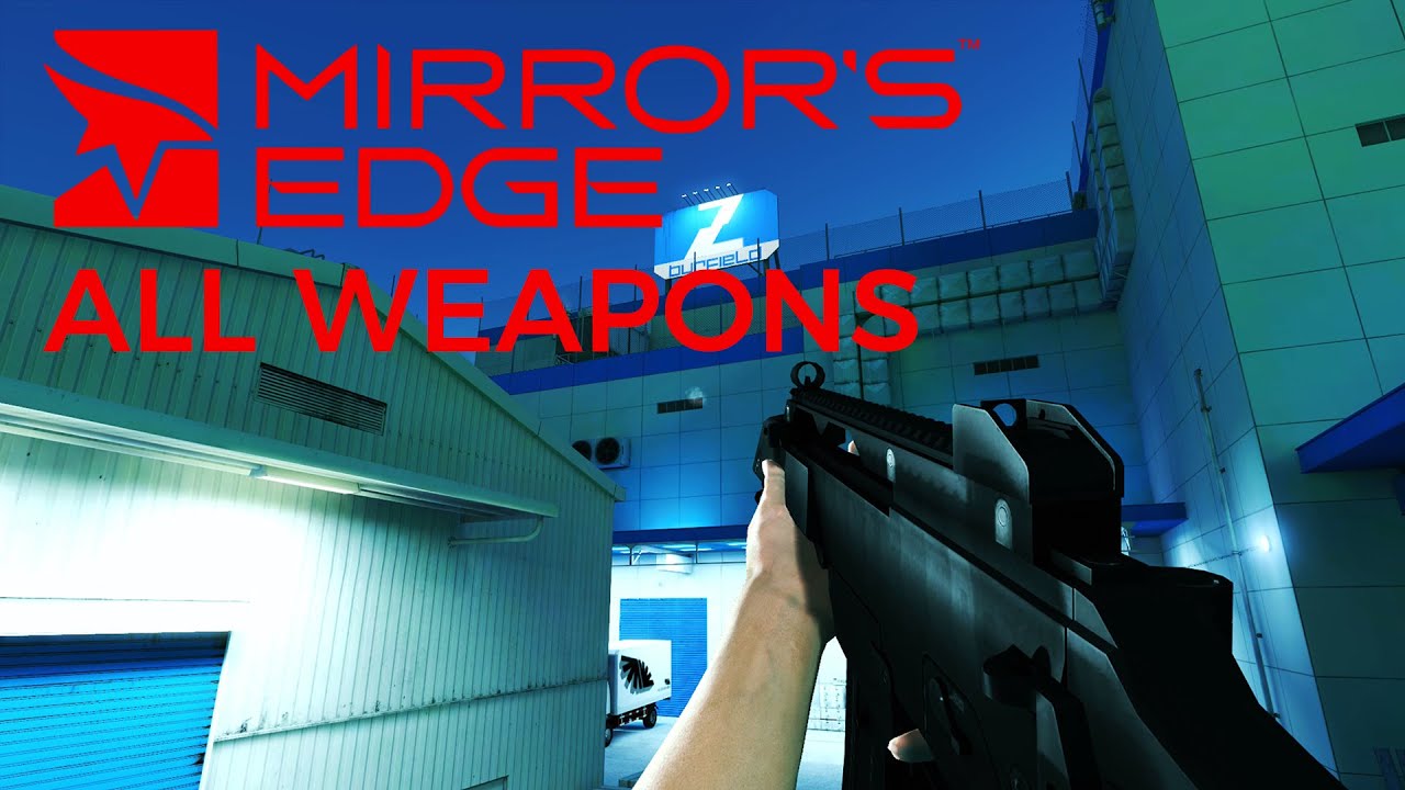 Mirror's Edge - All Weapons