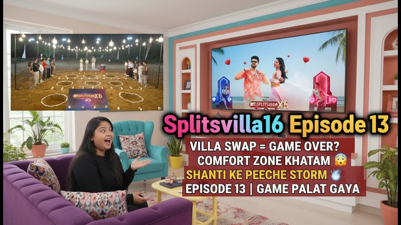 Splitsvilla 16 Episode 13 Review | Villa Swap Ne Game Pura Badal Diya