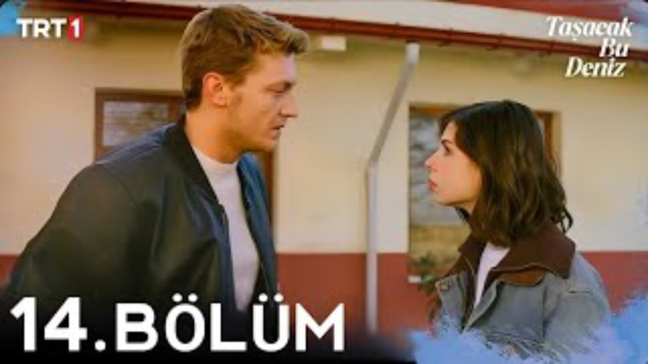 Taşacak Bu Deniz 14. Bölüm@trt1 izle
