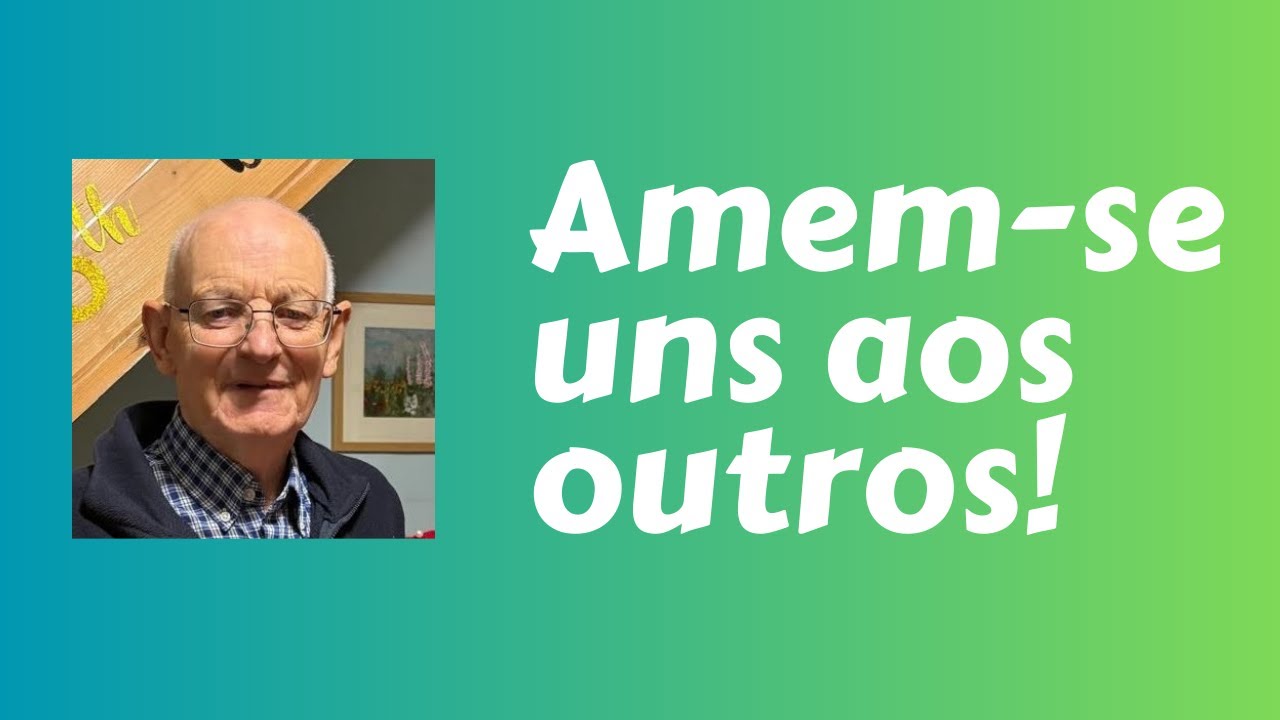 AMEM-SE UNS AOS OUTROS! (Gálatas 6)
