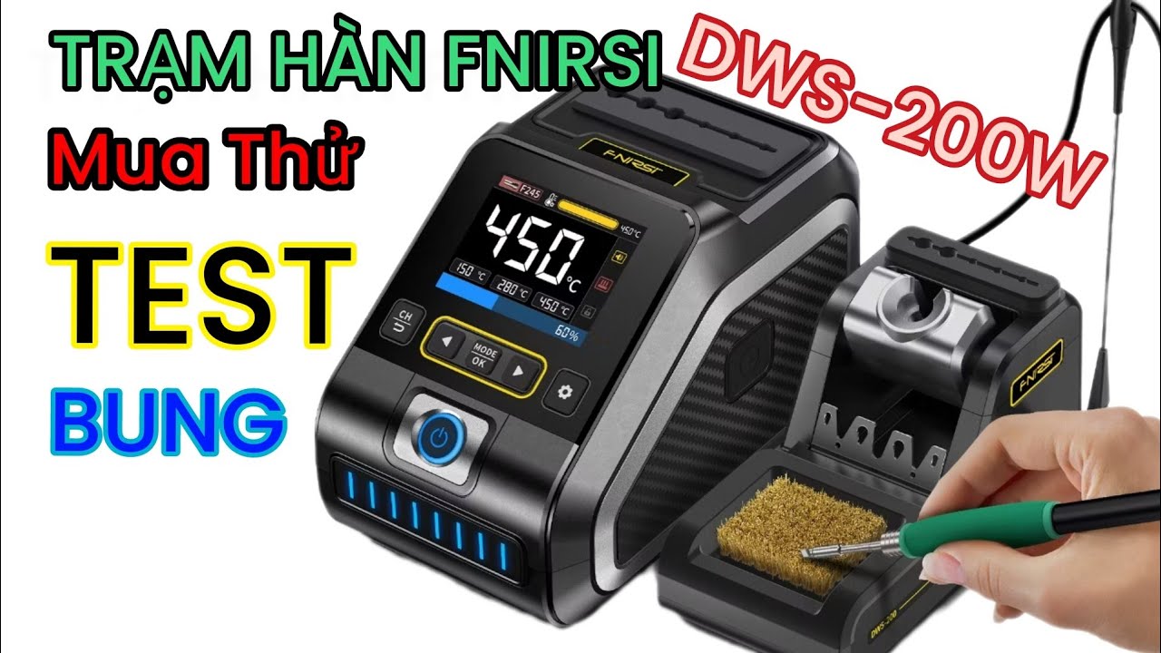 Bung Trạm hàn Fnirsi DWS-200 200W dùng tay hàn C210 C245