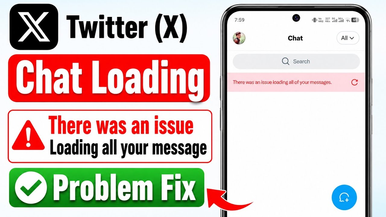 Twitter X Chat Loading Problem Fix || There Was An Issue Loading All Your Messages Today