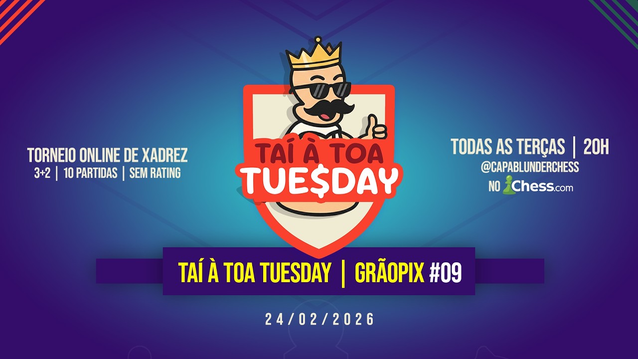 Torneio de xadrez TAÍ À TOA TUESDAY | GRÃOPIX #09