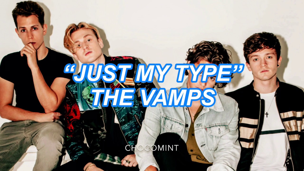 ★日本語訳★ Just my type - The Vamps