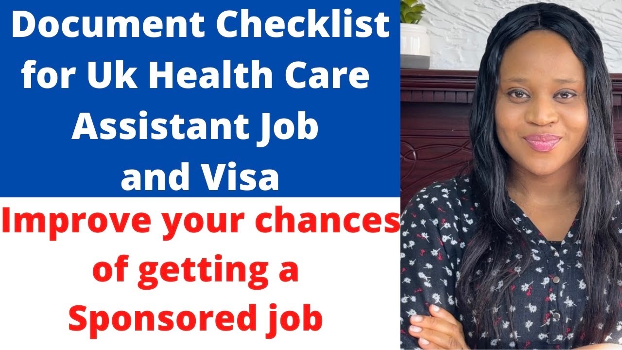 Essential Documents Needed for UK Health Care Assistant Job and Visa/Care Assistant Requirements