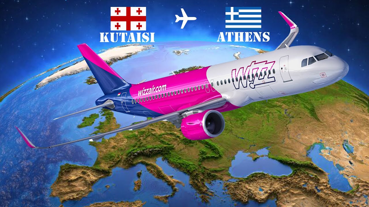 Kutaisi ✈ Athens / ქუთაისი ✈ ათენი (Wizz Air Airbus A321 neo)
