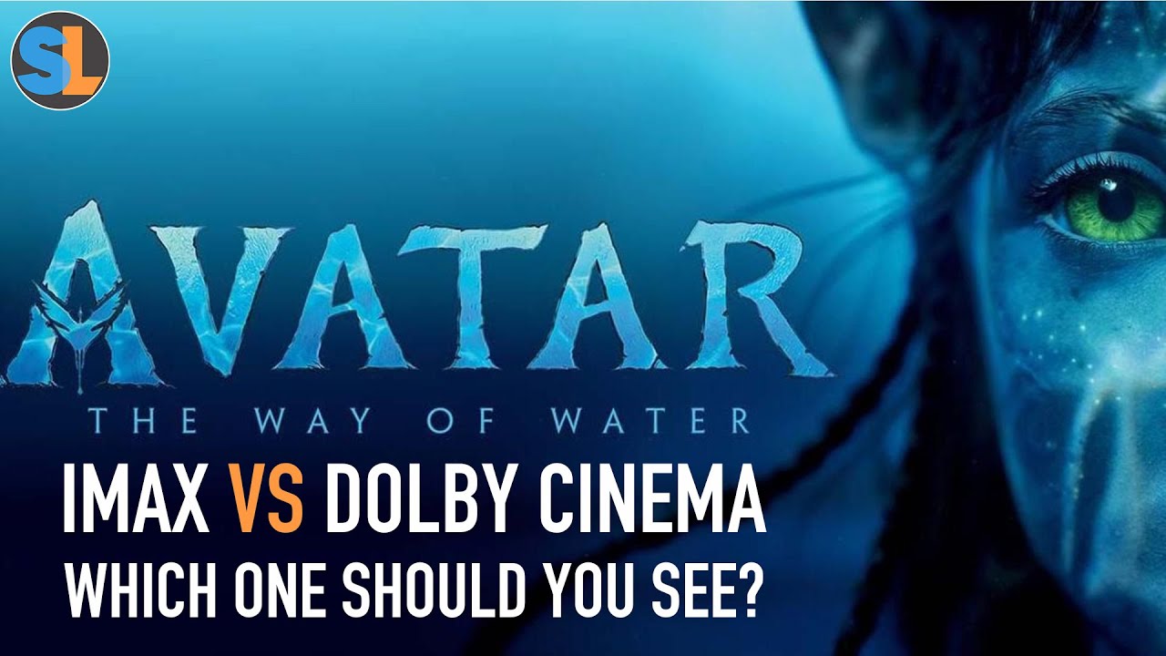IMAX или Dolby Cinema: что лучше для «Аватара: Путь воды»?