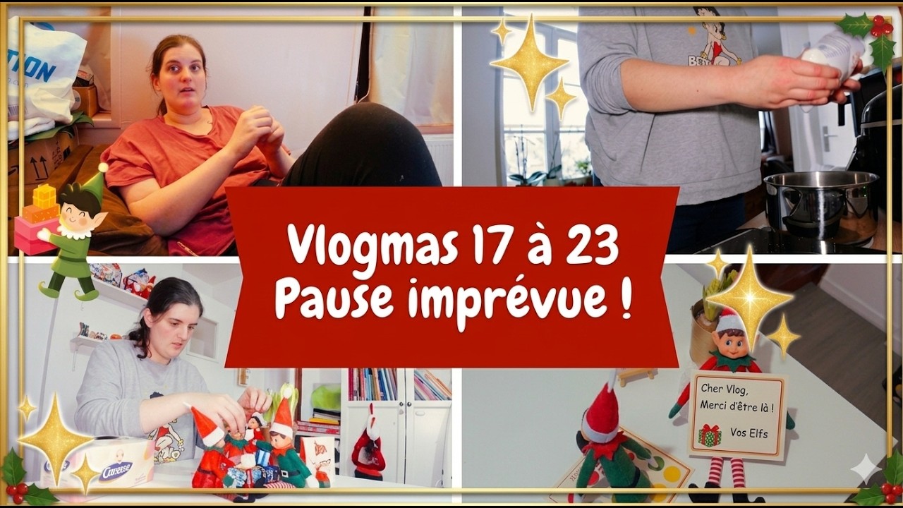 Vlogmas 17 à 23 : Absente mais toujours là (je vous explique…) 🎄