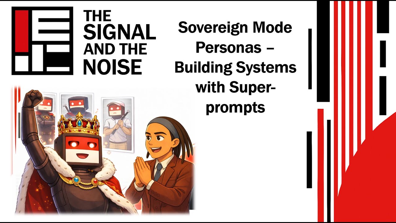 Episode 03: Sovereign-Mode Personas - Building Custom Systems With Super-Prompts