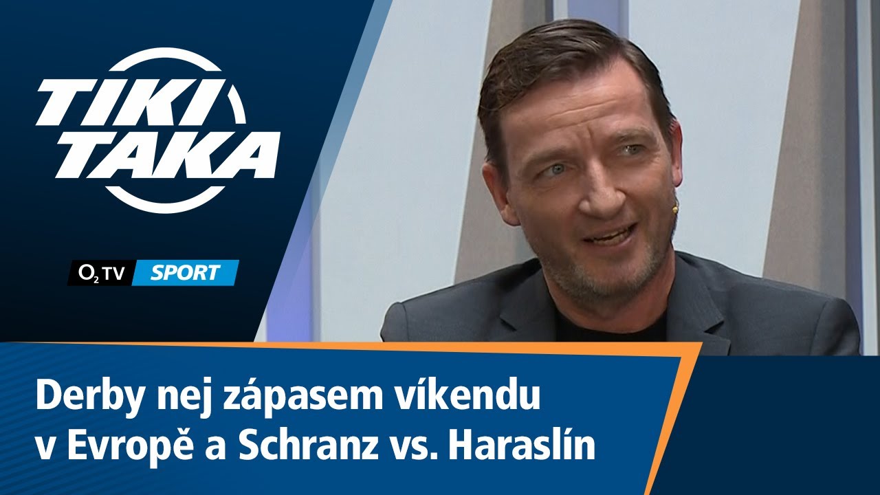 TIKI-TAKA: Derby nej z&aacute;pasem v&iacute;kendu v Evropě a Schranz vs. Harasl&iacute;n