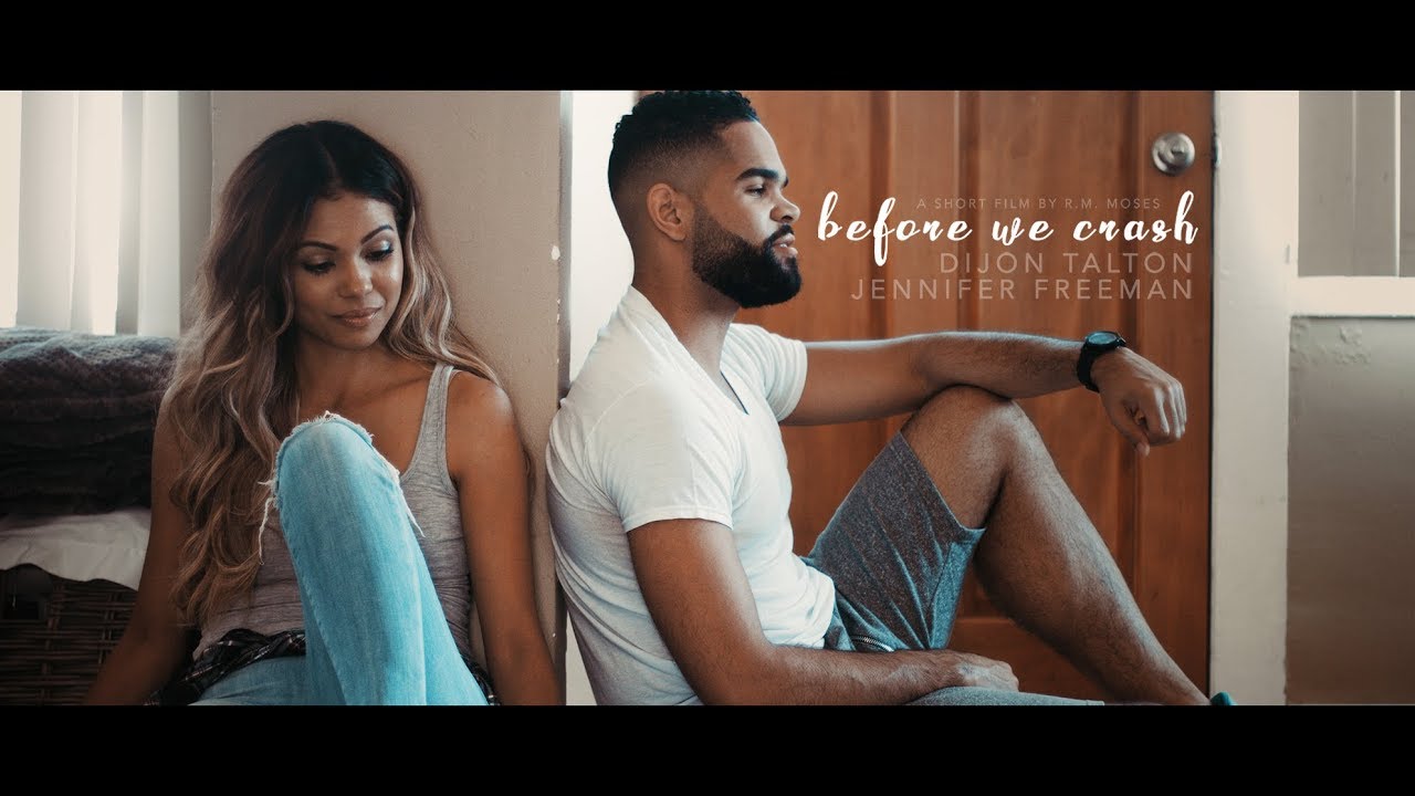 Before We Crash [Short Film] Starring Dijon Talton & Jennifer Freeman