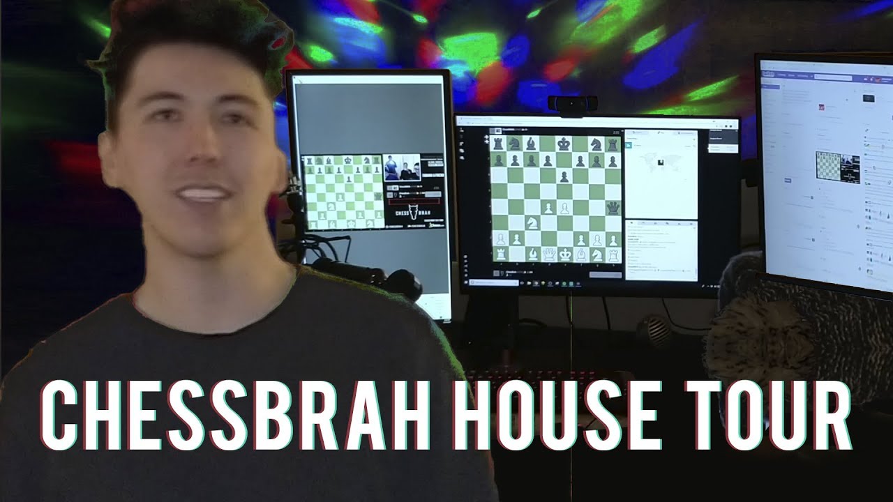 Chessbrah HOUSE TOUR