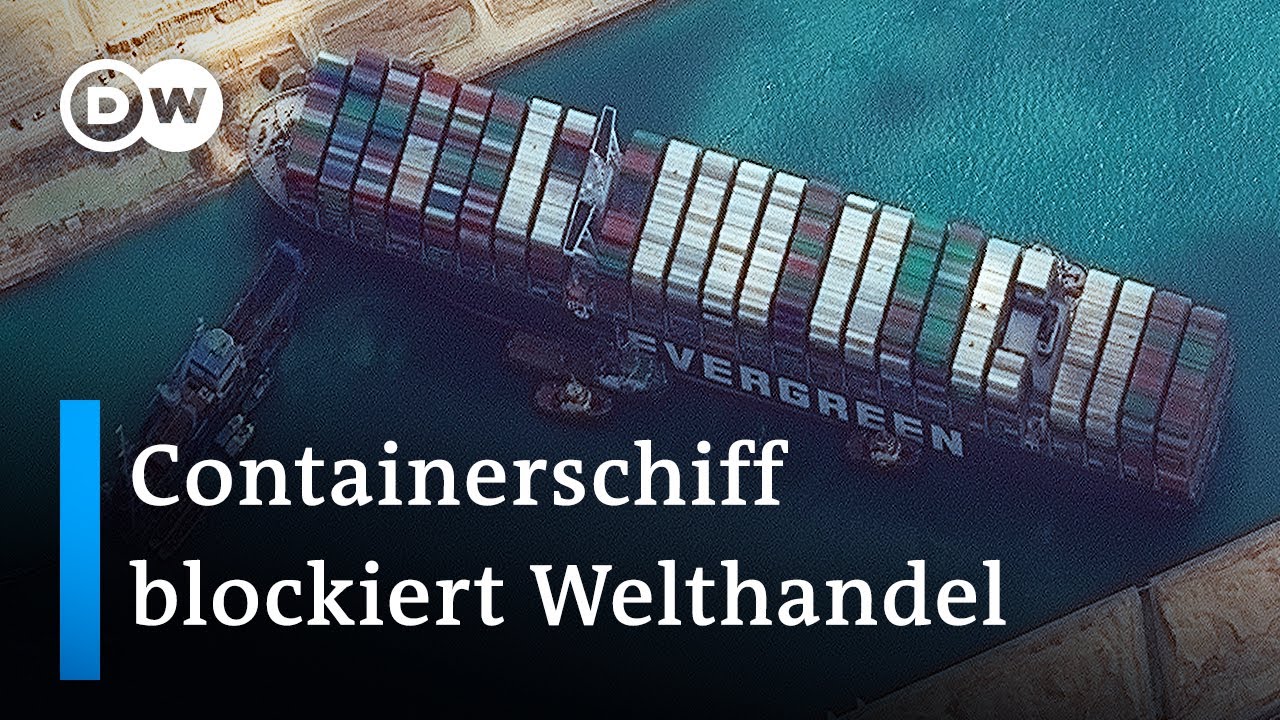 Containerschiff im Suez Kanal k&ouml;nnte noch Wochen feststecken | DW Nachrichten