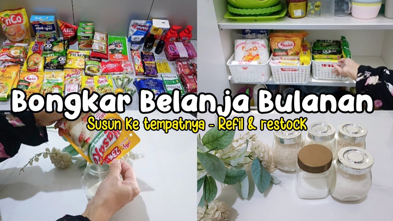 BONGKAR BELANJA BULANAN || SUSUN KE TEMPATNYA - REFIL & RESTOCK 
