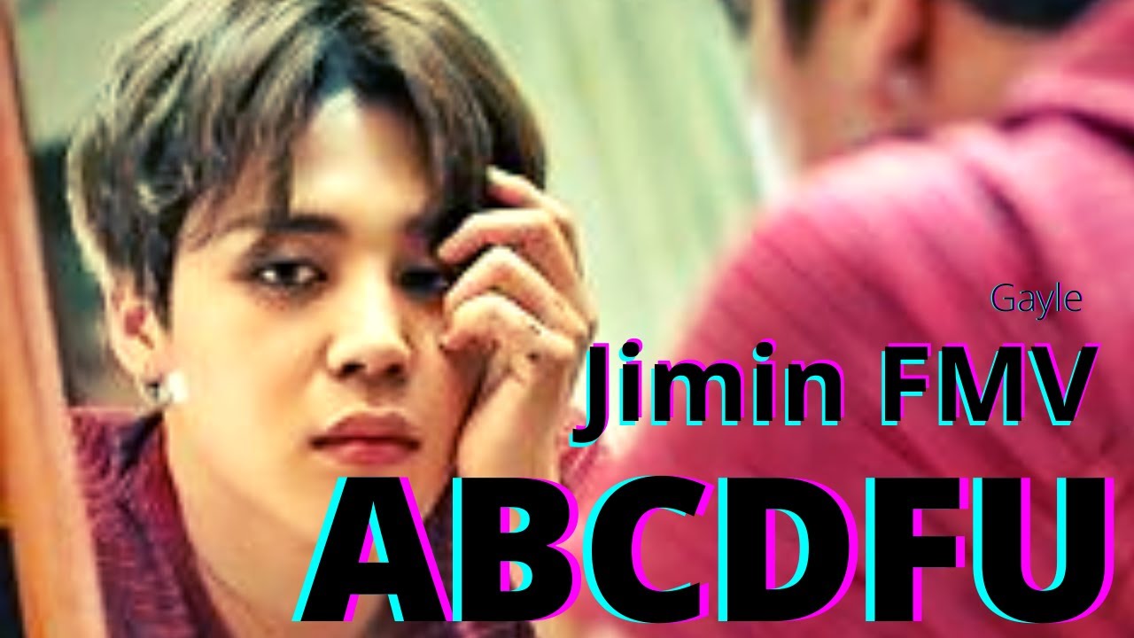 BTS JImin - ABCDFU [FMV] GAYLE