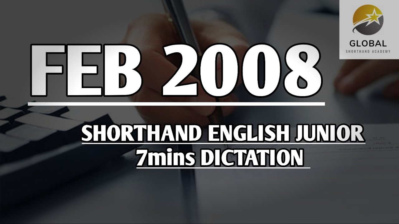 FEB 2008 SHORTHAND DICTATION ENGLISH JUNIOR SPEED 7mins 🔊💭✍🏼🏆✨