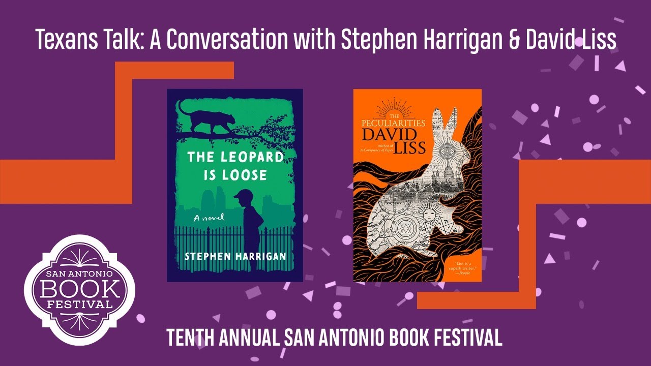 Texans Talk: A Conversation with Stephen Harrigan and David Liss | San Antonio Book Festival