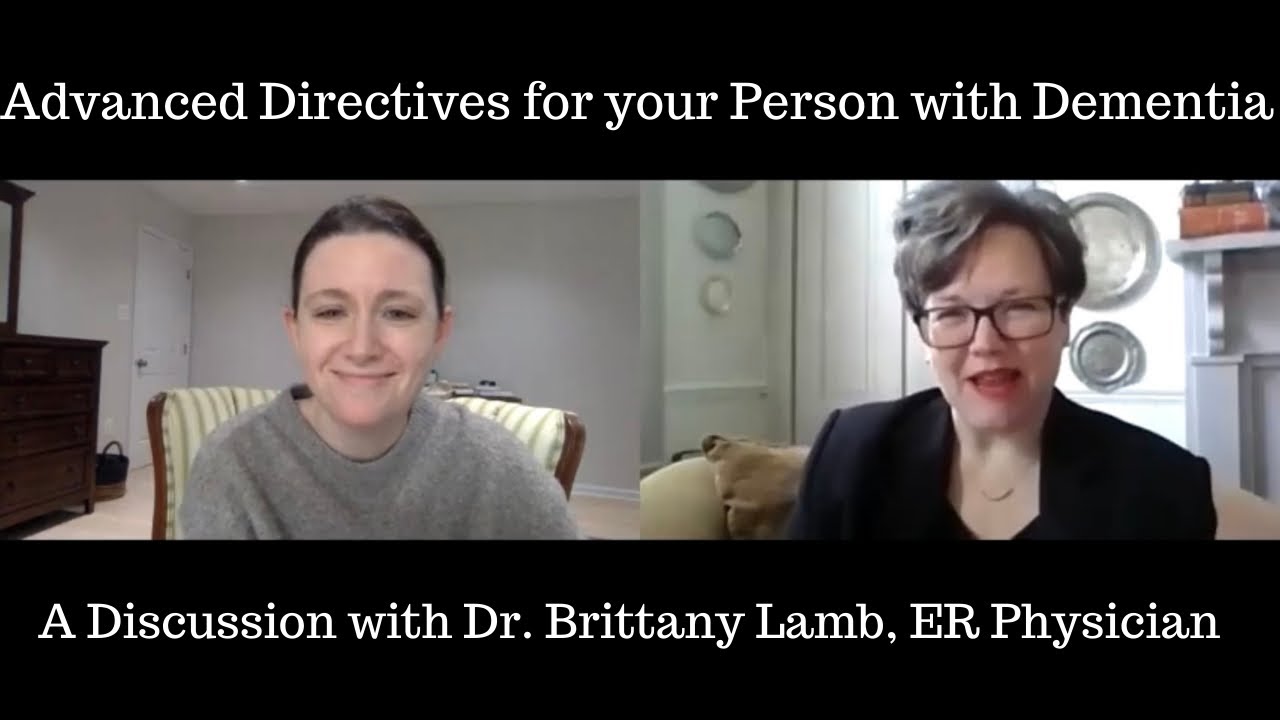 Advanced Directives for People With Dementia: A Discussion with ER Physician Dr. Brittany Lamb
