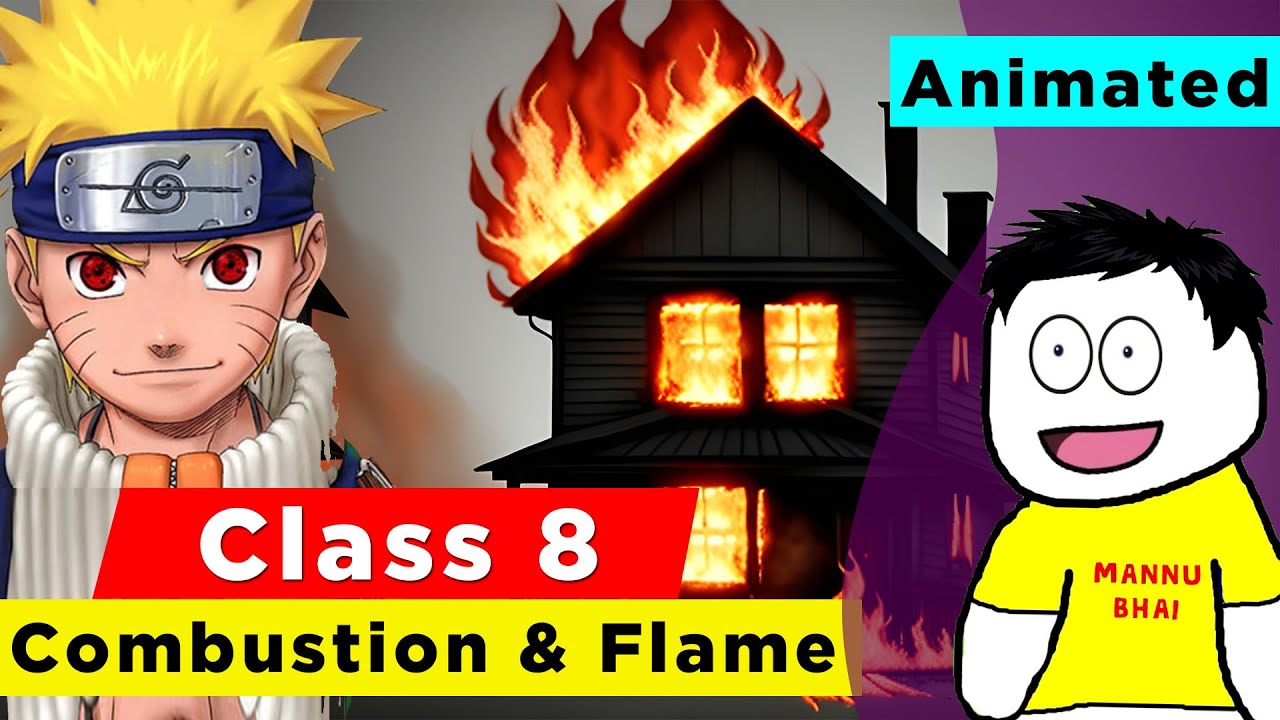 Combustion and Flame Full Chapter Class 8 Science | NCERT Science Class 8 Chapter 4