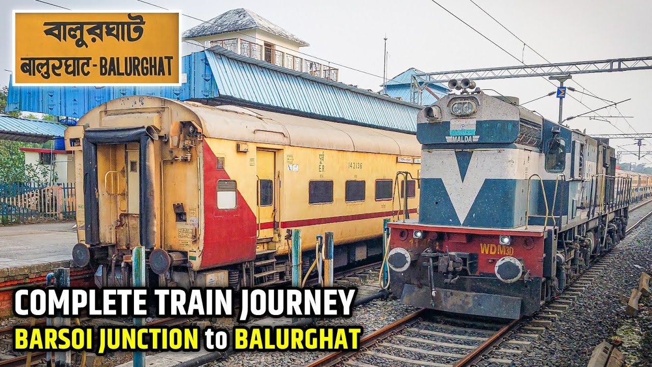 BARSOI → EKLAKHI → BALURGHAT: Complete Train Journey | 15464 Balurghat InterCity | DEC 2023 | NFR