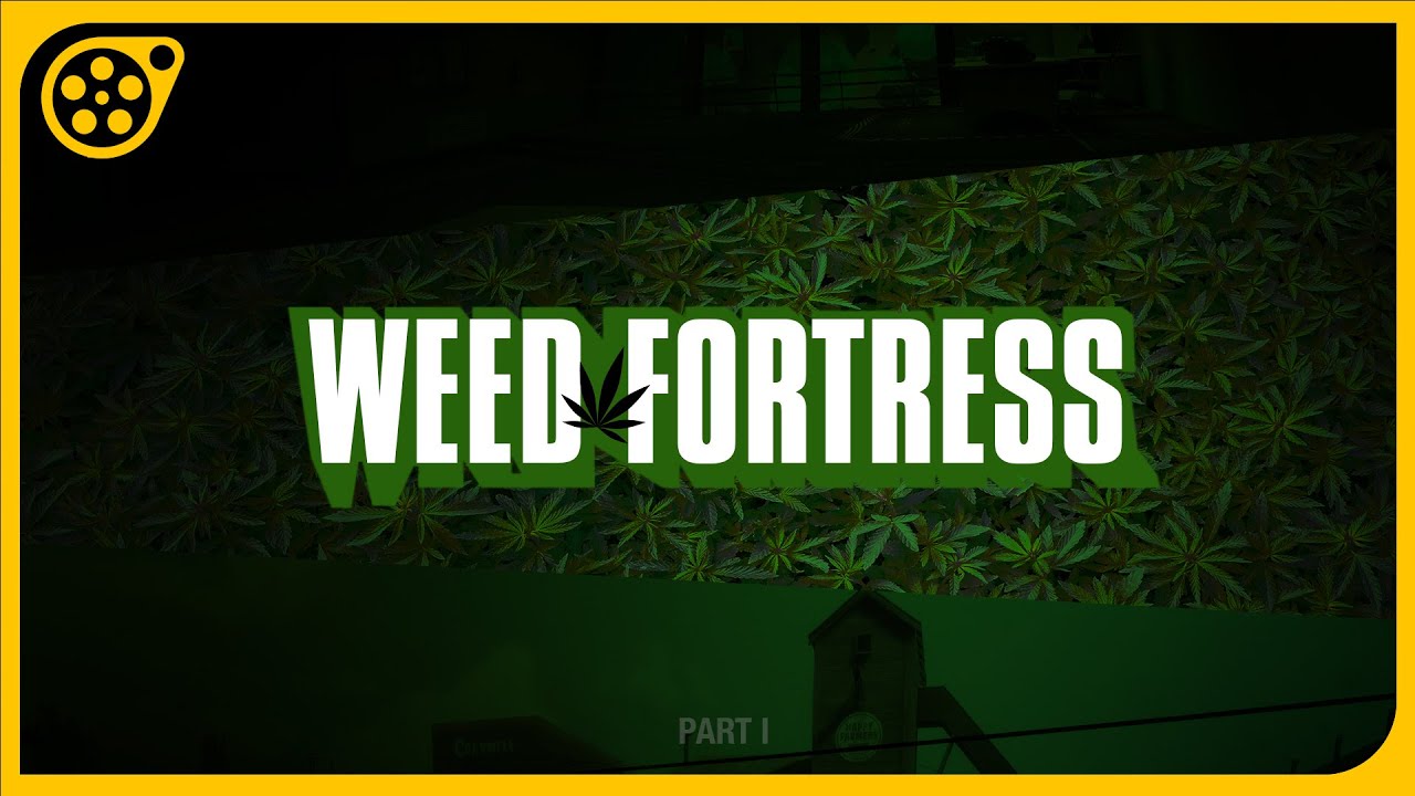 [SFM] Weed Fortress (part 1)