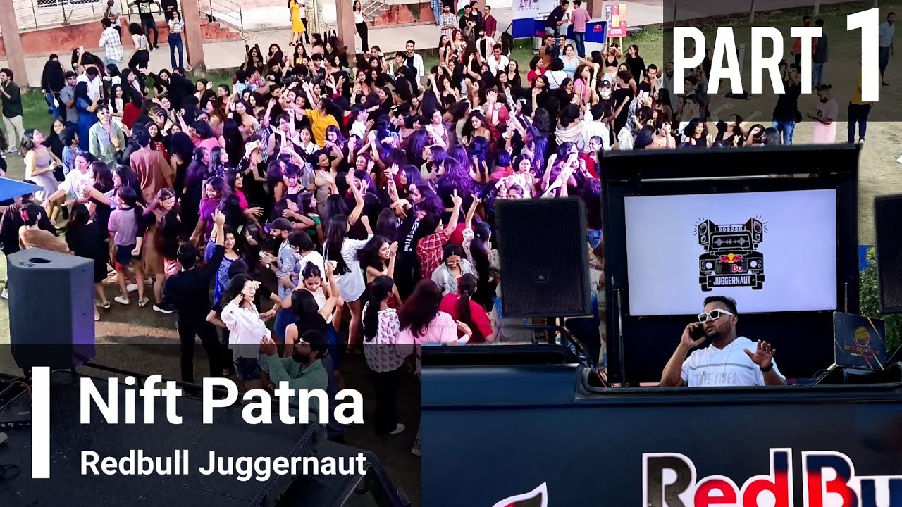 NIFT Patna, Freshers Party || Redbull Juggernaut || Full Set - Part 1