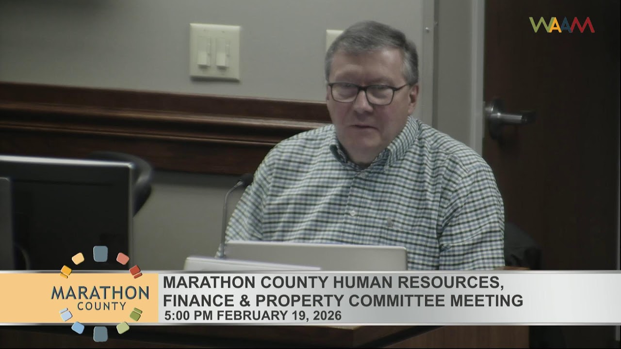 Marathon County HR, Finance, and Property Committee Meeting - 2/19/26