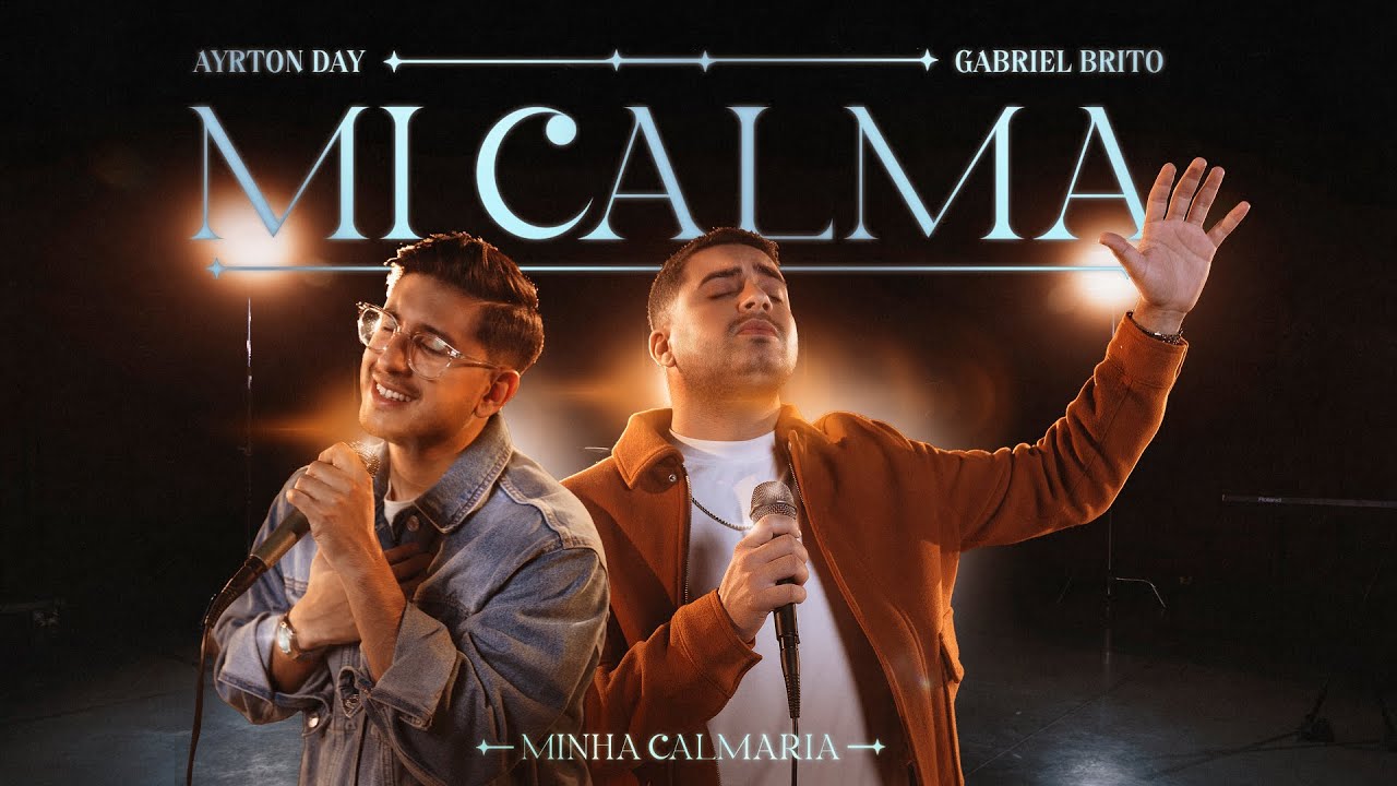 Ayrton Day ft. Gabriel Brito - Mi Calma (Minha Calmaria) Video Oficial