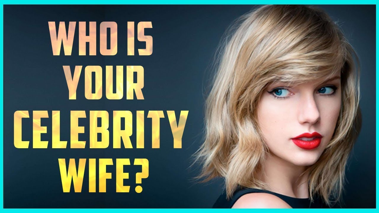 Who is your Celebrity wife? (Personality Test) #Kwiz