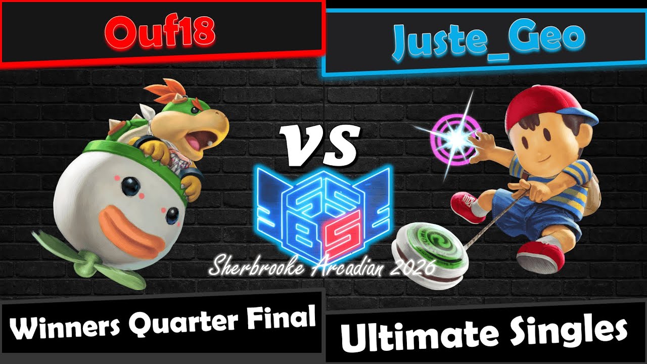 Ouf18 (Bowser Jr.) vs Juste_Geo (Ness) - Winners quarter-final - SSBSherbrooke Arcadian 2026