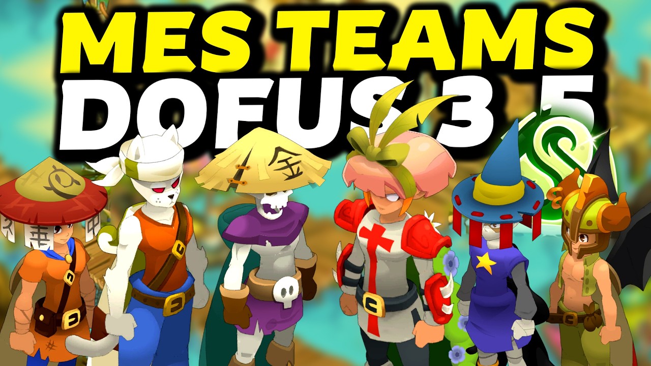 Mes TEAMS PR&Eacute;F&Eacute;R&Eacute;ES de DOFUS 3.5 (Classes, Stuffs, Kamas...)