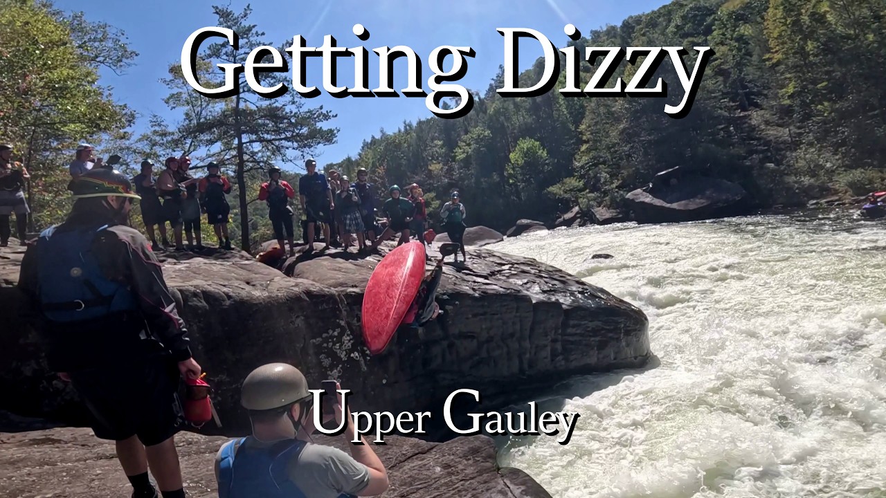 Getting Dizzy, Upper Gauley, 2025-10-04